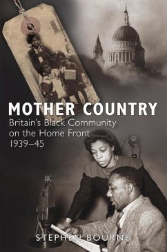 Mother Country: Britain's Black Community on the Home Front, 1939-45 - Bourne, Stephen