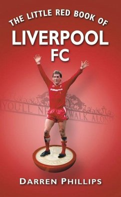 The Little Red Book of Liverpool FC - Phillips, Darren