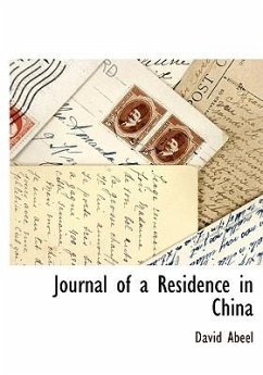 Journal of a Residence in China - Abeel, David