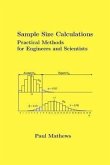 Sample Size Calculations: Practical Methods for Engineers and Scientists