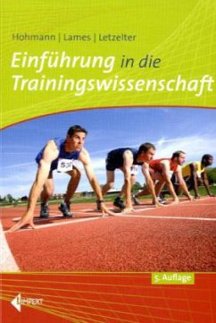 Einführung in die Trainingswissenschaft - Hohmann, Andreas; Lames, Martin; Letzelter, Manfred