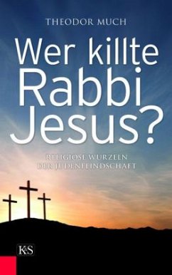 Wer killte Rabbi Jesus? - Much, Theodor