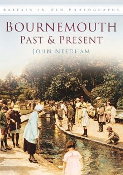 Bournemouth Past and Present - Needham, John