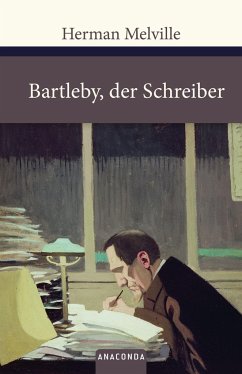Bartleby, der Schreiber - Melville, Herman