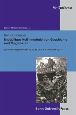 Cover Endgültiges Heil innerhalb von Geschichte und Gegenwart. Bonner Biblische Beiträge, Band 161