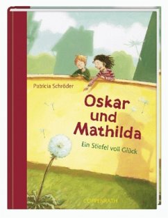 Ein Stiefel voll Glück / Oskar und Mathilda Bd.1 - Schröder, Patricia Ein Stiefel voll Glück / Oskar und Mathilda Bd.1 - Schröder, Patricia