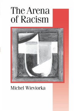 The Arena of Racism - Wieviorka, Michel; Wieviorka, Michael