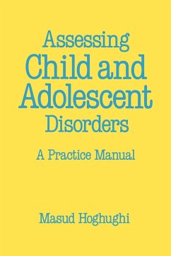Assessing Child and Adolescent Disorders - Hoghughi, Masud S; Hoghughi, M.; Hoghughi, Masud S.