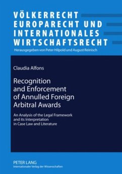Recognition and Enforcement of Annulled Foreign Arbitral Awards - Alfons, Claudia