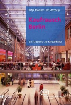 Kaufrausch Berlin - Roeckner, Katja; Sternberg, Jan
