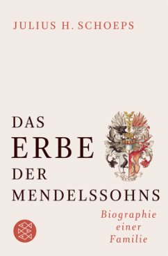 Das Erbe der Mendelssohns - Schoeps, Julius H.