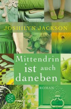 Mittendrin ist auch daneben - Jackson, Joshilyn