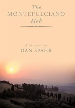 The Montepuliciano Mob - Spahr, Dan