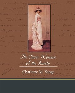 The Clever Woman of the Family - Yonge, Charlotte M.