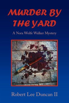 Murder by the Yard - Duncan, Robert Lee II