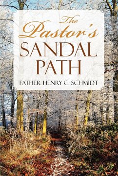 The Pastor's Sandal Path - Schmidt, Father Henry C.