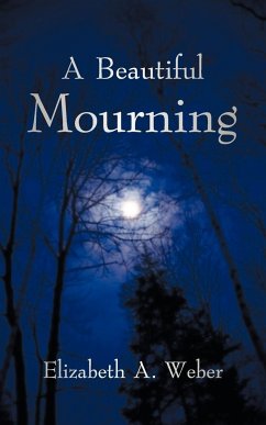 A Beautiful Mourning - Weber, Elizabeth A.