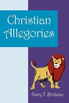 Christian Allegories - Brideau, Gary T.