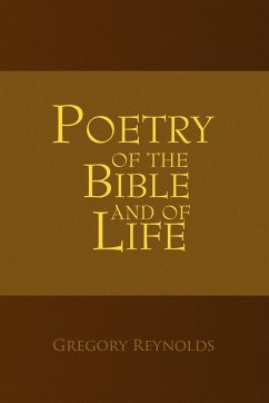 Poetry of the Bible and of Life - Reynolds, Gregory