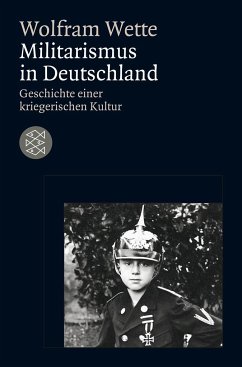 Militarismus in Deutschland - Wette, Wolfram