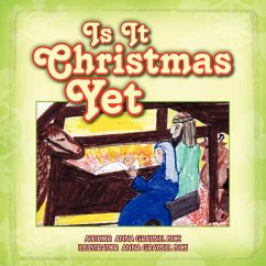 Is It Christmas Yet - Bice, Anna Graybill