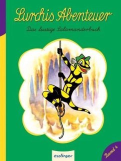 Lurchis Abenteuer / Das lustige Salamanderbuch Bd.4