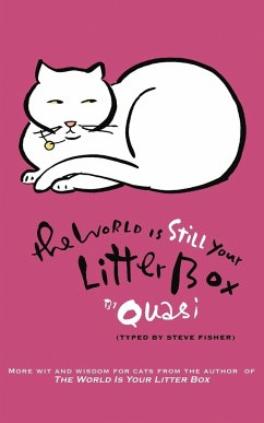 The World Is Still Your Litter Box - By Quasi (Typed by Steve Fisher), Quasi; By Quasi (Typed by Steve Fisher)