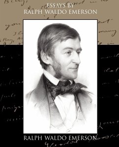 Essays by Ralph Waldo Emerson - Emerson, Ralph Waldo