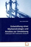 Entwicklung einer Markenstrategie und Ansätze zur Umsetzung