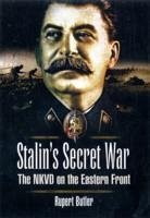 Stalin's Secret War: the Nkvd on the Eastern Front - Butler, Rupert
