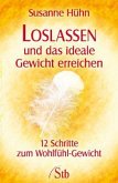 Loslassen und das ideale Gewicht erreichen