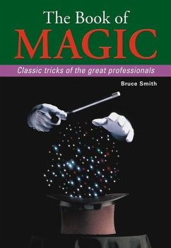 The Book of Magic: Classic Tricks of the Great Professionals - Busby, Brian