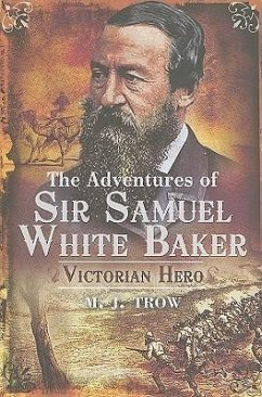The Adventures of Sir Samuel White Baker - Trow, M J