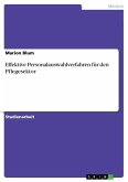 Effektive Personalauswahlverfahren für den Pflegesektor