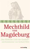 Mechthild von Magdeburg - "Das fließende Licht der Gottheit"