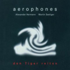 Den Tiger Reiten - Aerophones