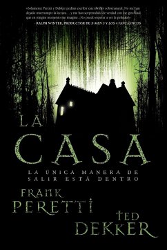 La Casa = House - Peretti, Frank; Dekker, Ted