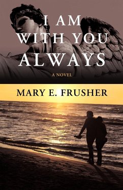 I Am with You Always - Mary E. Frusher, E. Frusher
