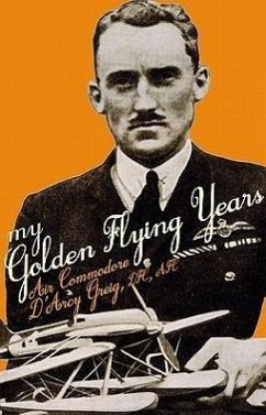 My Golden Flying Years - Franks, Norman; Greig, D'Arcy
