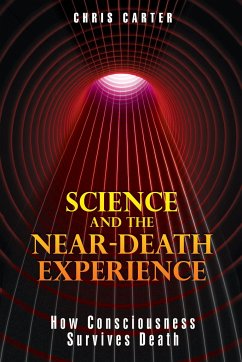 Science and the Near-Death Experience - Carter, Chris