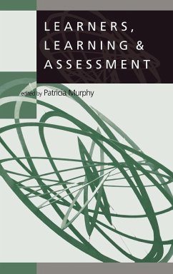 Learners, Learning & Assessment - Murphy, Patricia F (ed.)