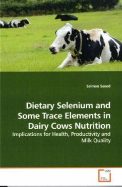 Dietary Selenium and Some Trace Elements in Dairy Cows Nutrition - Saeed, Salman