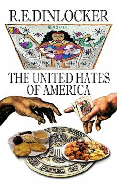 The United Hates of America - Dinlocker, R. E.