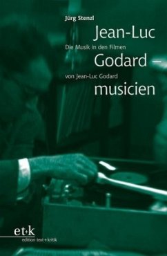 Jean-Luc Godard - musicien - Stenzl, Jürg