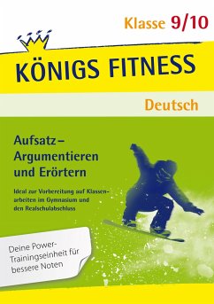 Aufsatz - Argumentieren und Erörtern Deutsch 9./10. Klasse - Notzon, Konrad