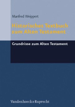 Historisches Textbuch zum Alten Testament / Grundrisse zum Alten Testament Bd.10 - Weippert, Manfred