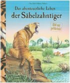 Das abenteuerliche Leben der Säbelzahntiger