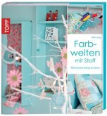 Farbwelten mit Stoff Farbwelten mit Stoff