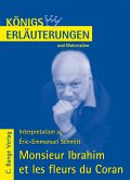 Erläuterungen zu Éric Emmanuel Schmitt. Monsieur Ibrahim et les fleurs du Coran - Lektüre- und Interpretationshilfe .