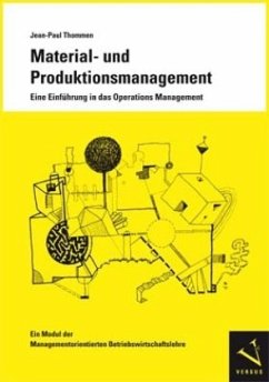 Material- und Produktionsmanagement. Eine Einführung in das Operations Management - Thommen, Jean-Paul